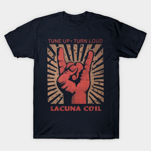 Tune up . Turn Loud Lacuna Coil T-Shirt by MenGemeyMashkan